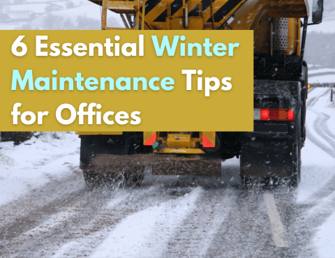 6 Essential Winter Maintenance Tips for Offices