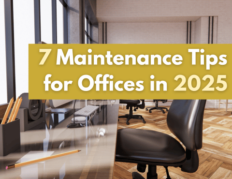 7 Essential Office Maintenance Tips for 2025