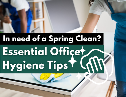 In Need of An Office Spring Clean? Essential Office Hygiene for Businesses 